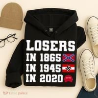 Losers In 1865 In 1945 In 2020 Hoodie thumb 4