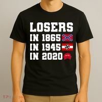 Losers In 1865 In 1945 In 2020 T-Shirt thumb 3