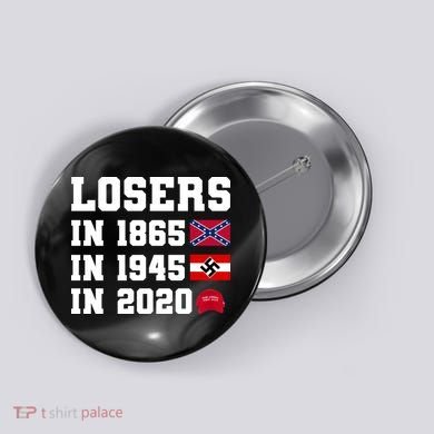 Losers In 1865 In 1945 In 2020 Button
