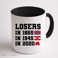 Losers In 1865 In 1945 In 2020 Coffee Mug thumb 1