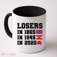 Losers In 1865 In 1945 In 2020 Coffee Mug thumb 0