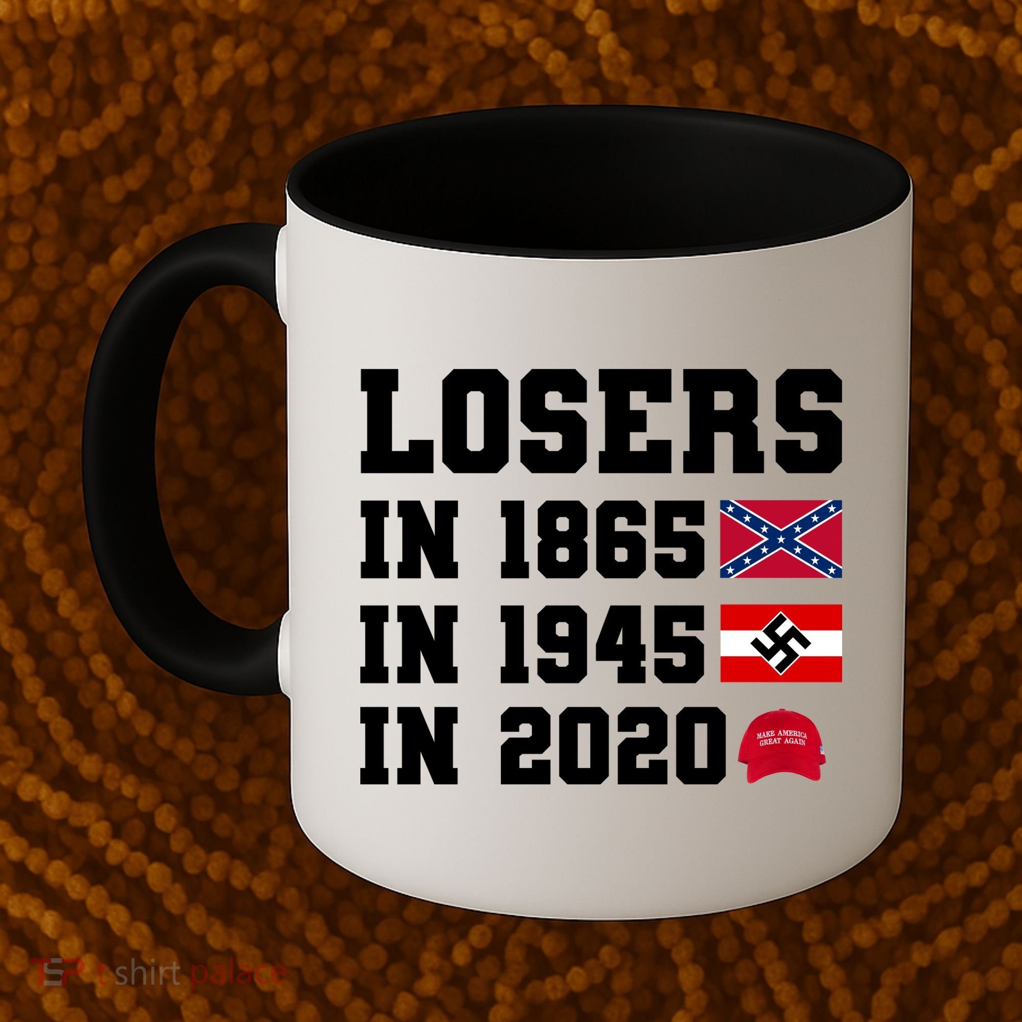 Losers In 1865 In 1945 In 2020 Coffee Mug