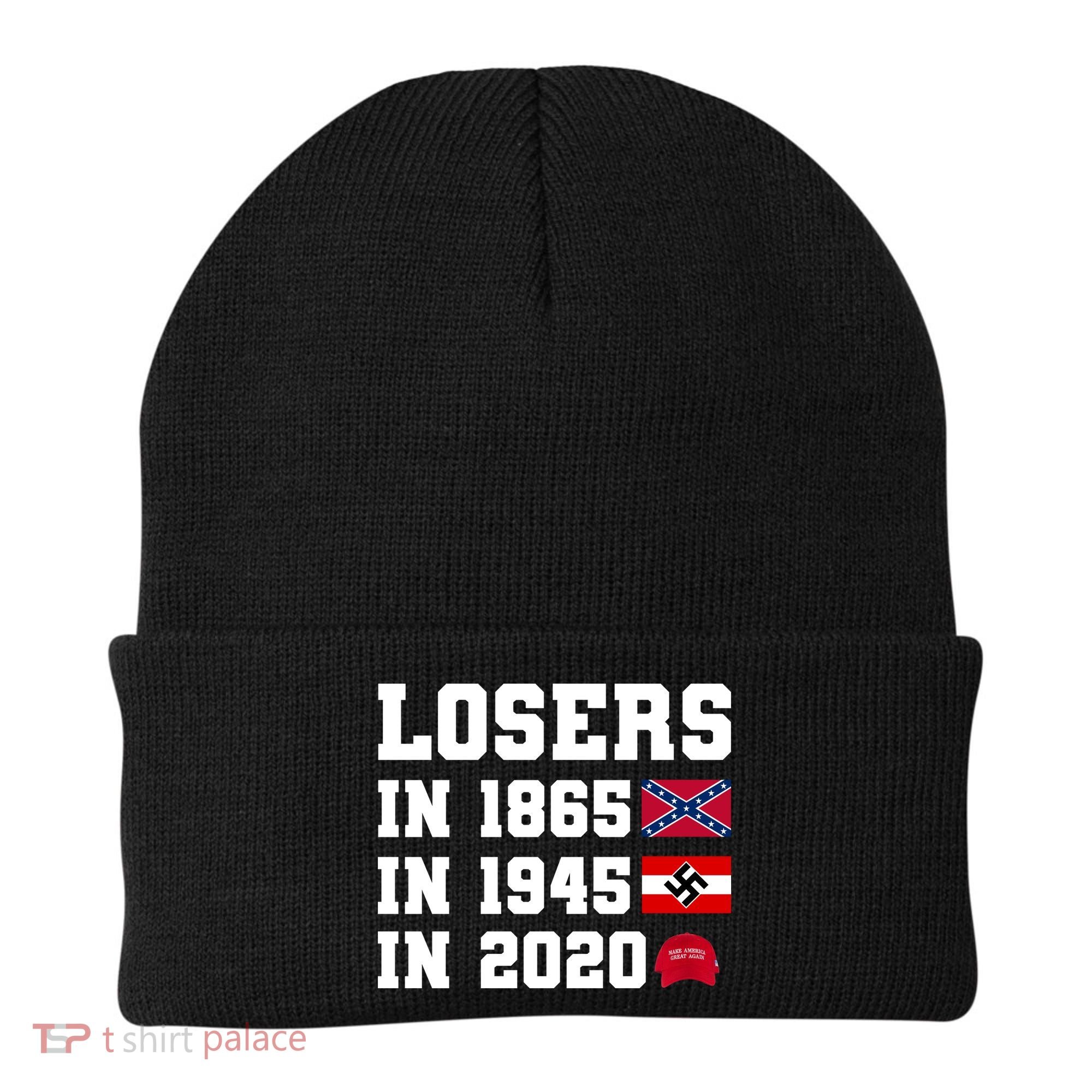 Losers In 1865 In 1945 In 2020 Beanie