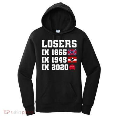 Losers In 1865 In 1945 In 2020 Women's Hoodie