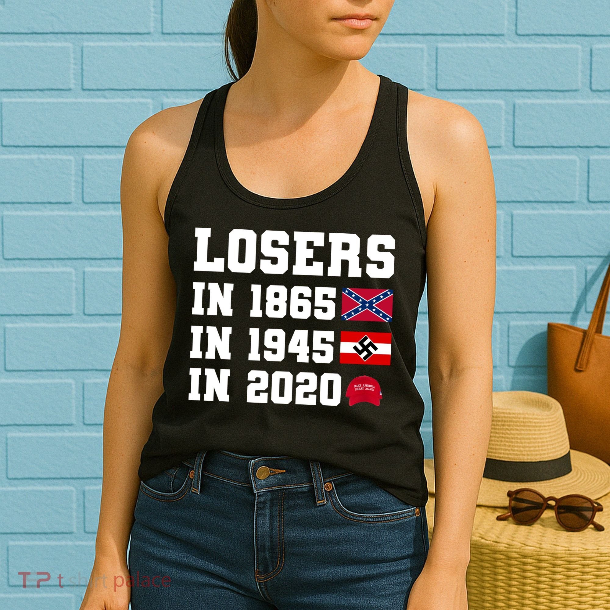 Losers In 1865 In 1945 In 2020 Women's Tank Top