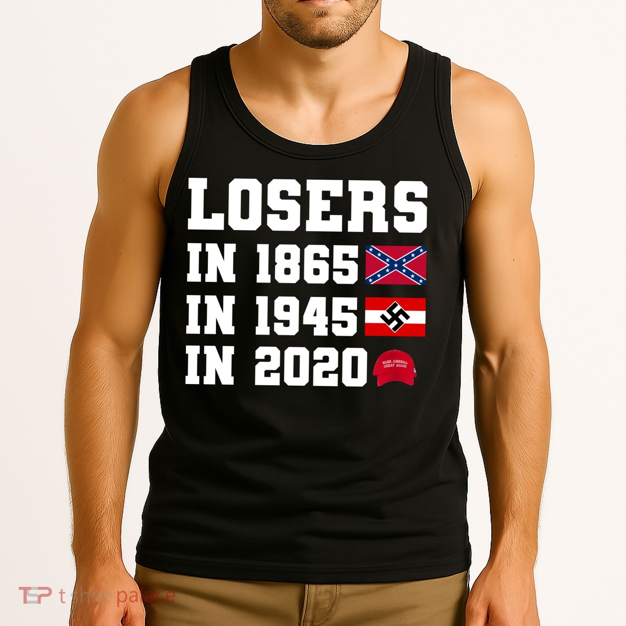 Losers In 1865 In 1945 In 2020 Tank Top