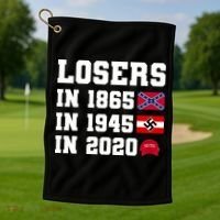 Losers In 1865 In 1945 In 2020 Golf Towel thumb 1