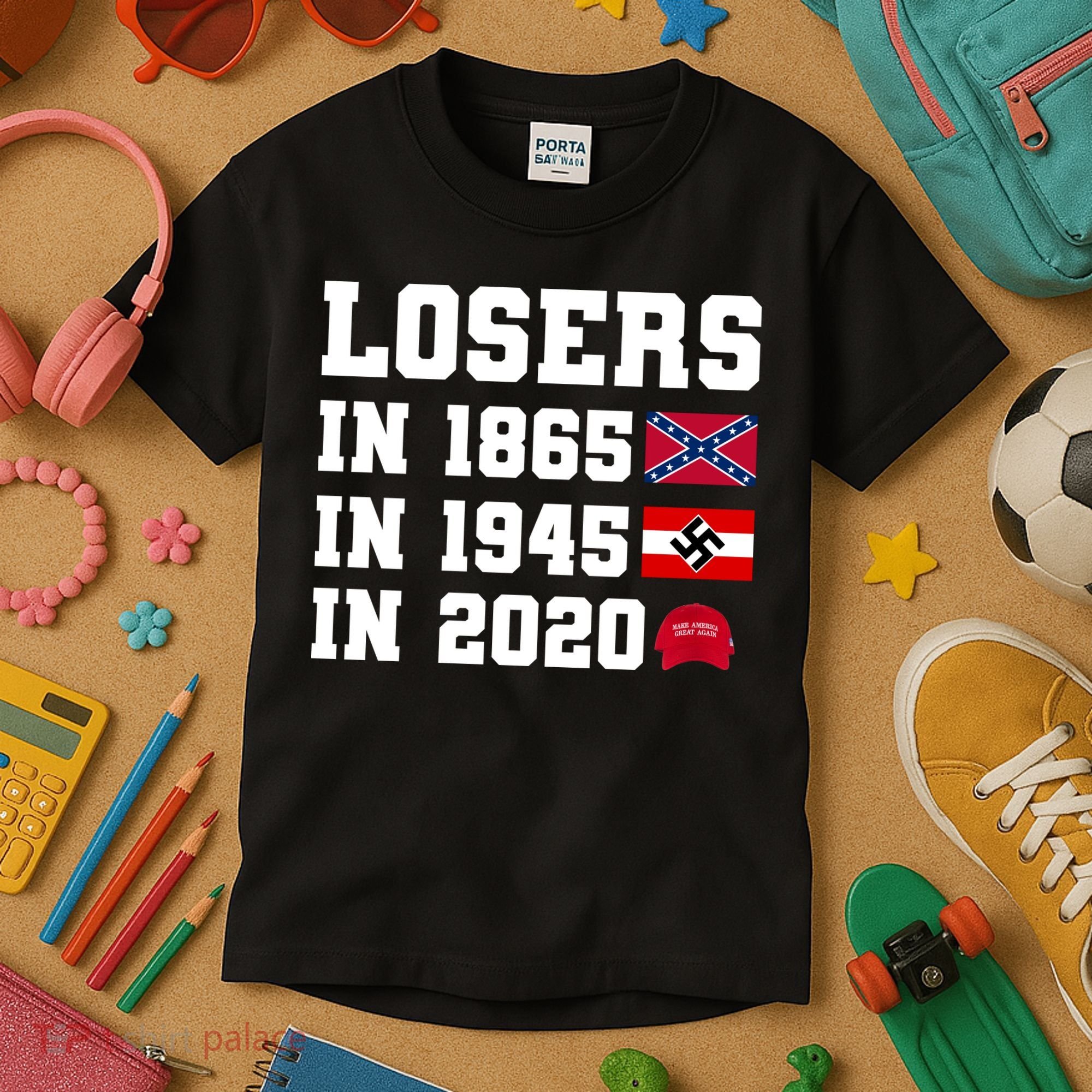 Losers In 1865 In 1945 In 2020 Kids T-Shirt
