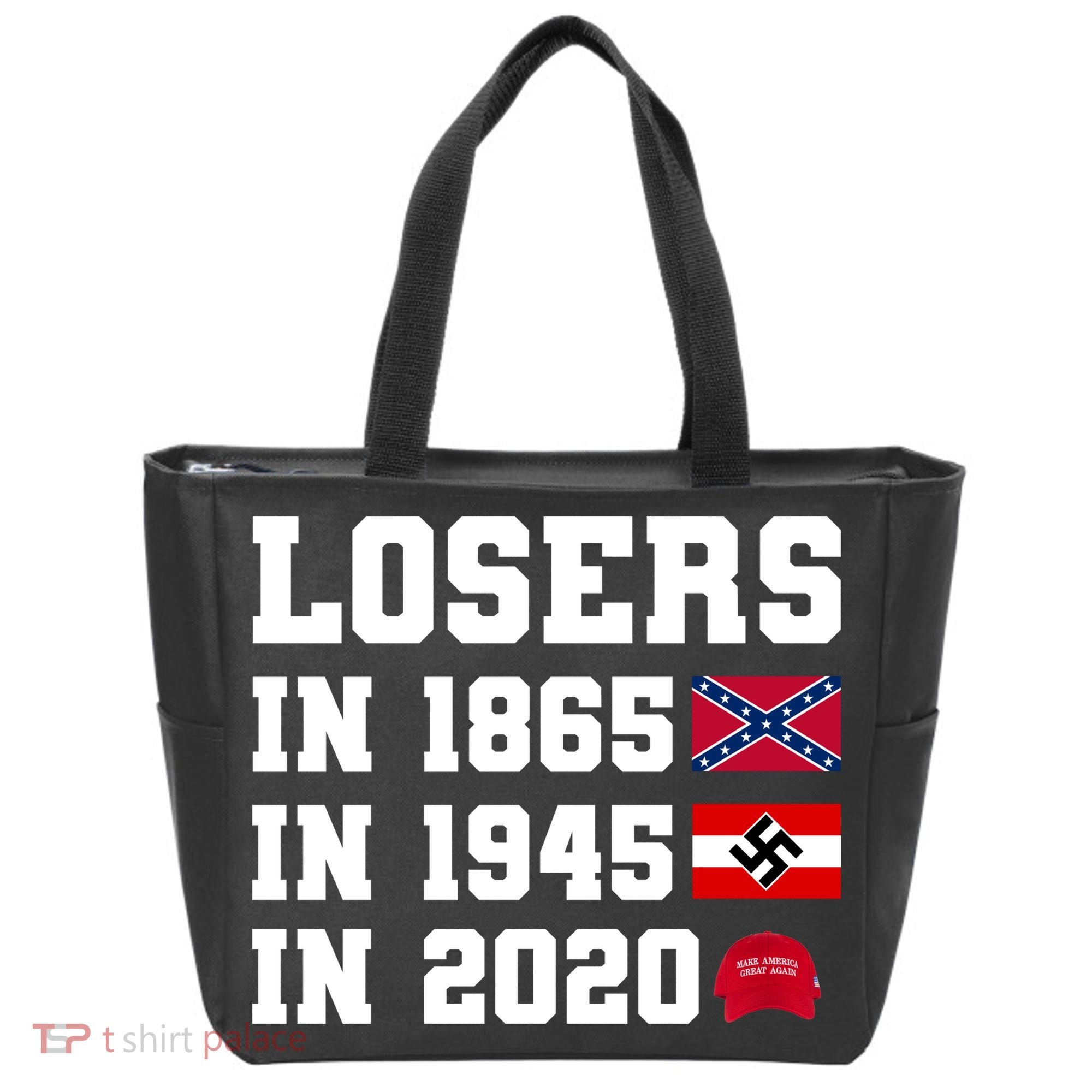 Losers In 1865 In 1945 In 2020 Tote Bag