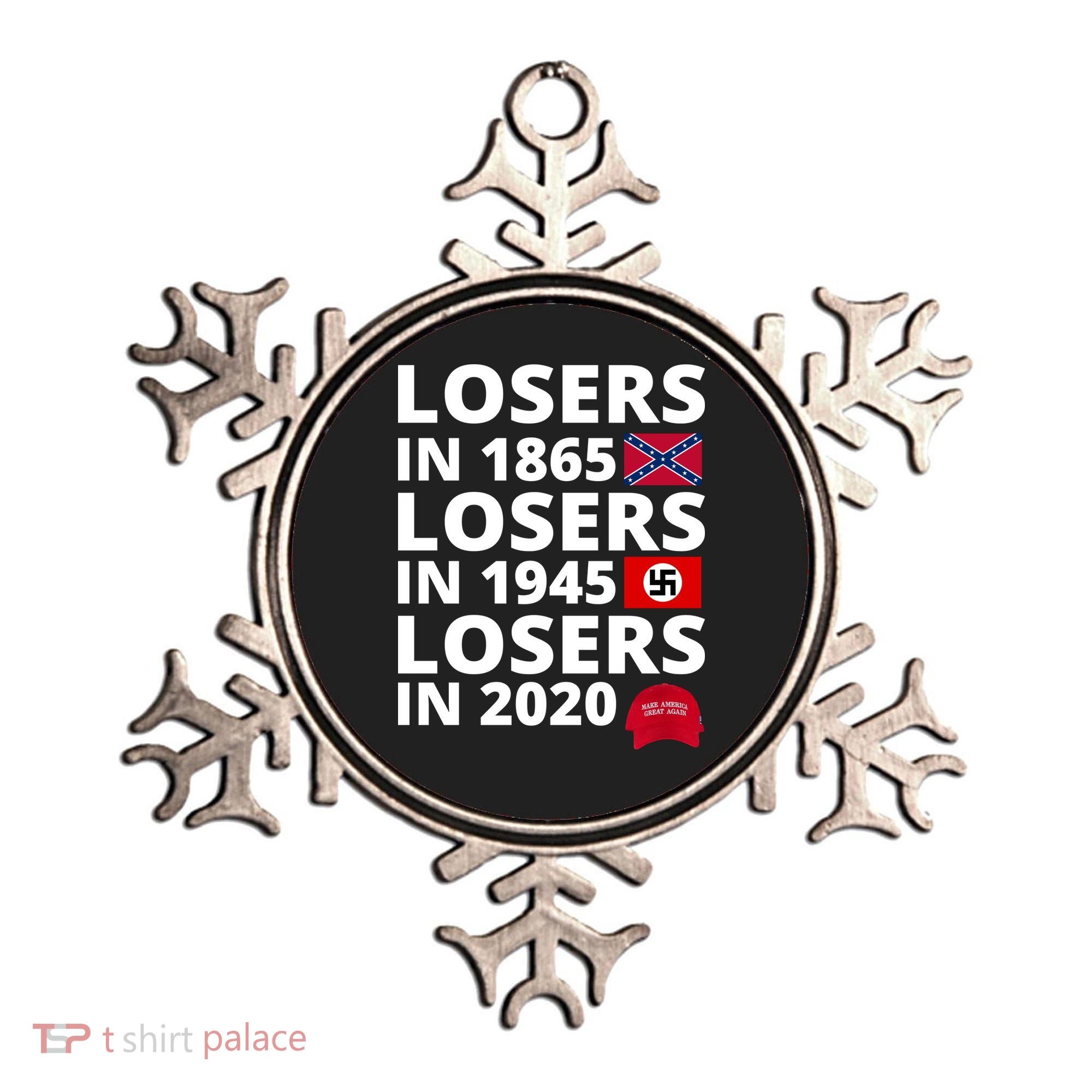 Losers In 1865 Losers In 1945 Losers In 2020 Ornament