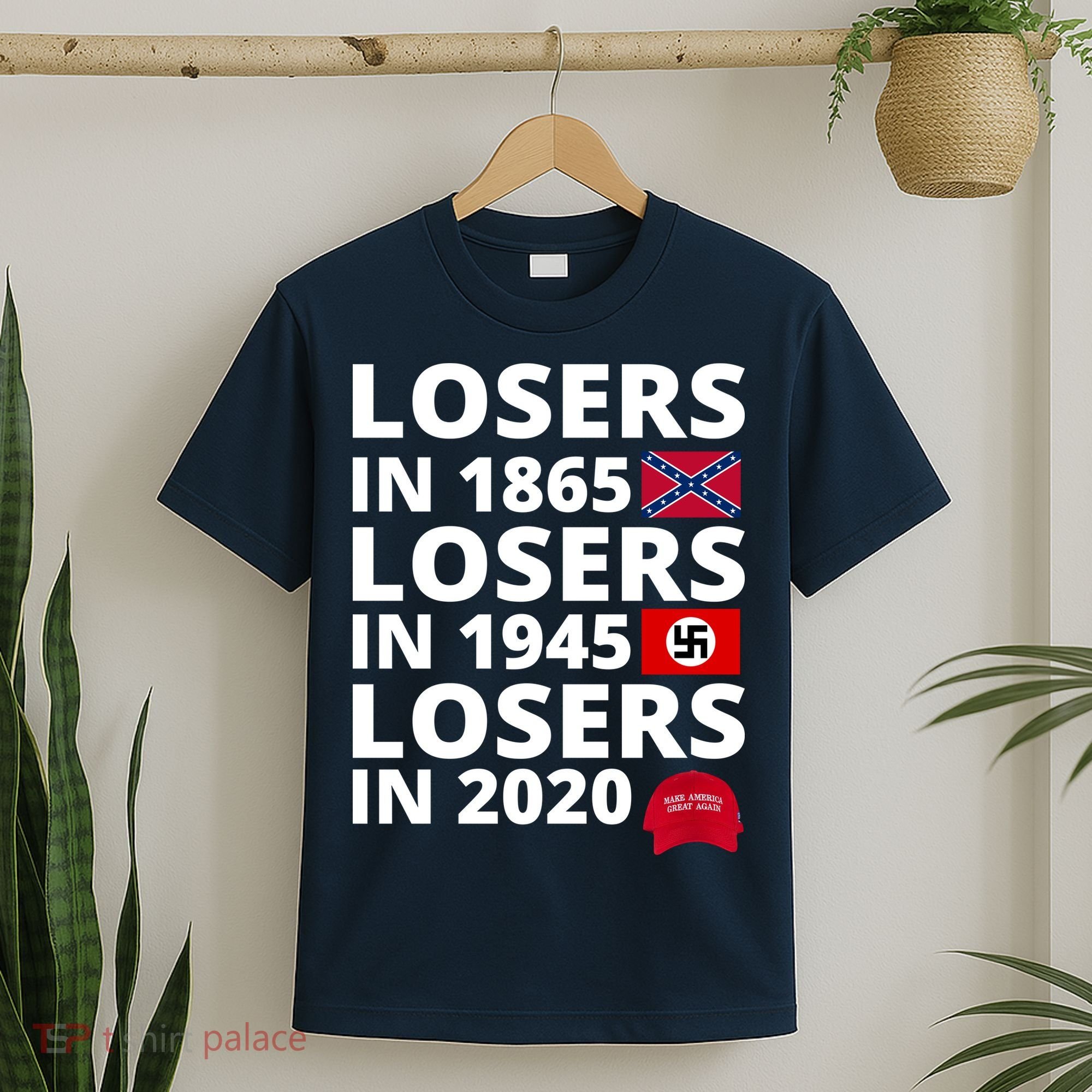 Losers In 1865 Losers In 1945 Losers In 2020 T-Shirt