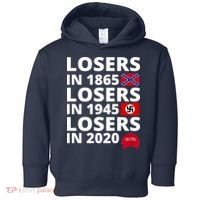 Losers In 1865 Losers In 1945 Losers In 2020 Toddler Hoodie thumb 0