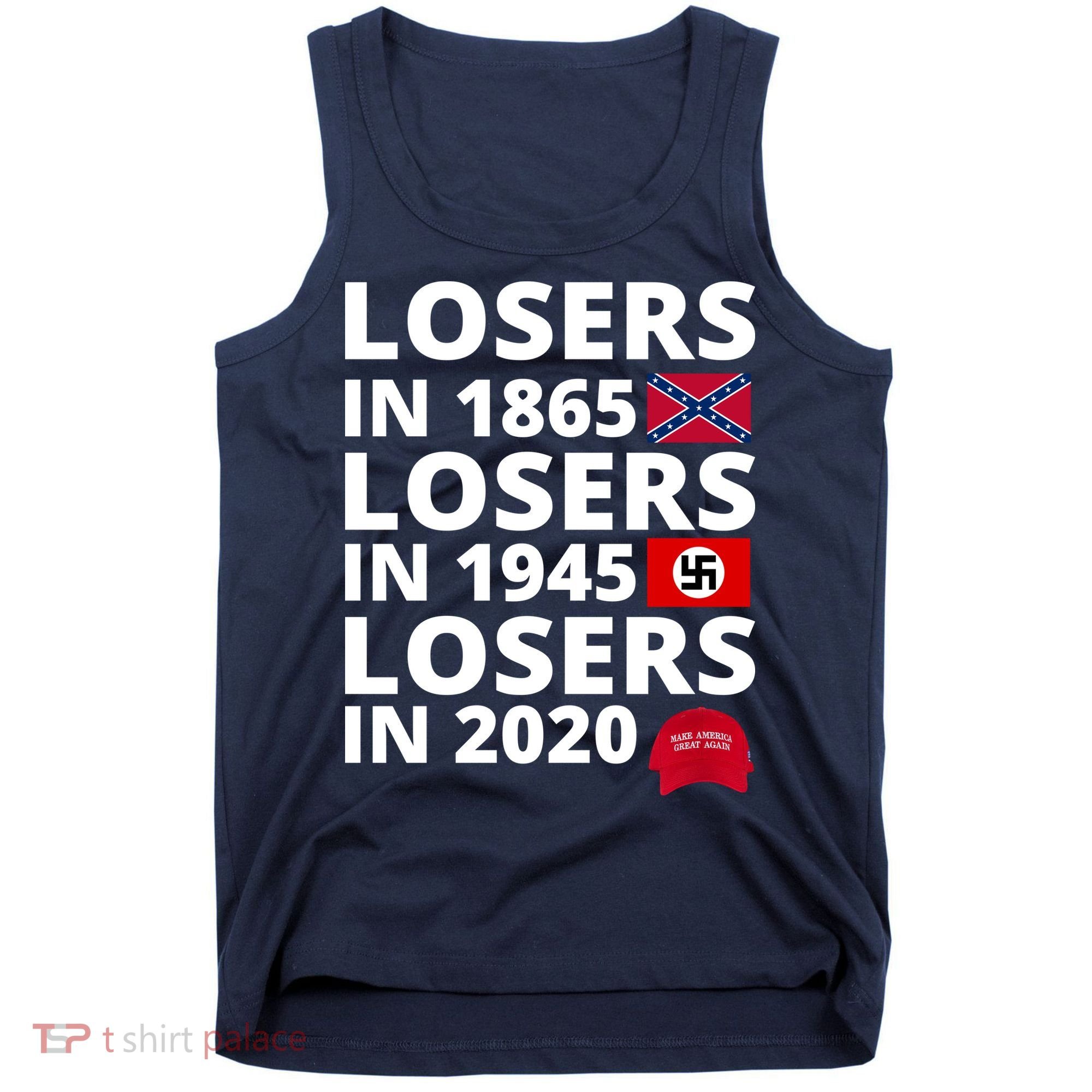 Losers In 1865 Losers In 1945 Losers In 2020 Tank Top