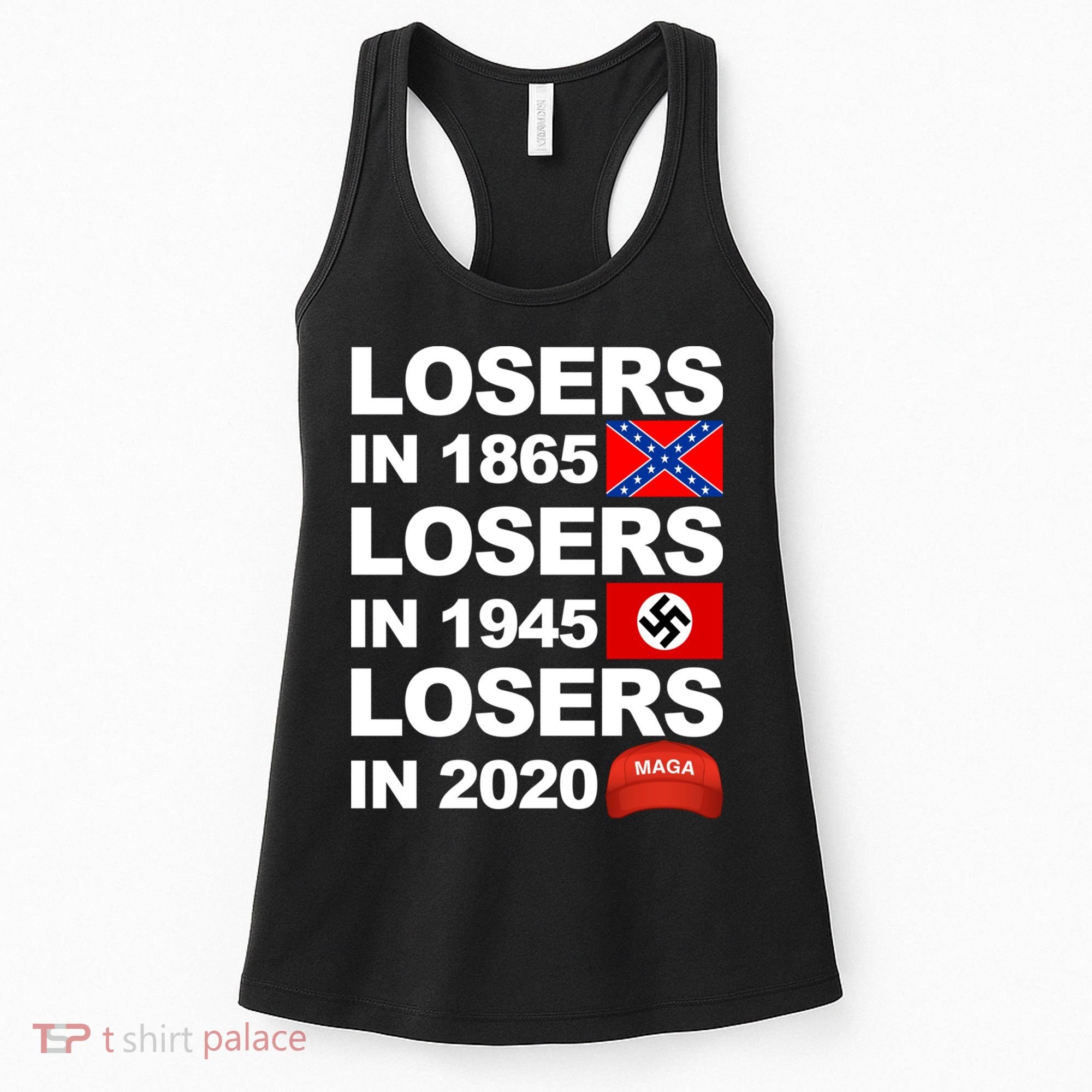 Losers In 1865 Losers In 1945 Losers In 2020 Make America Great Again Funny Women's Tank Top