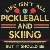 Life IsnT All Pickleball And Skiing For Ski Lover Women's Hoodie thumb 2