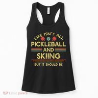 Life IsnT All Pickleball And Skiing For Ski Lover Women's Tank Top thumb 0