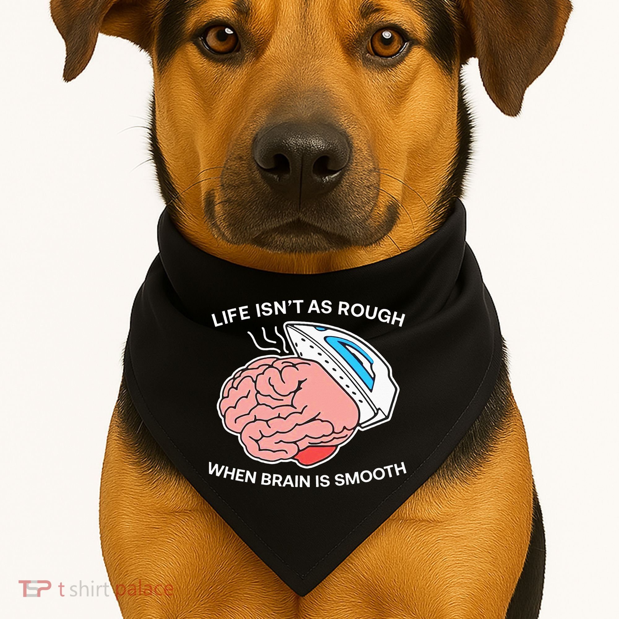Life Isn’t As Rough When Brain Is Smooth USA-Made Doggie Bandana