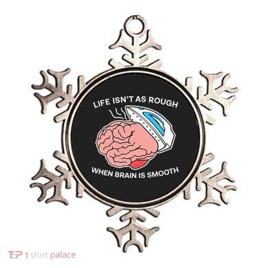 Life Isn’t As Rough When Brain Is Smooth Ornament