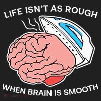 Life Isn’t As Rough When Brain Is Smooth Hat thumb 2