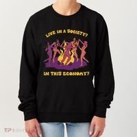 Live In A Society In This Economy Women's Sweatshirt thumb 0