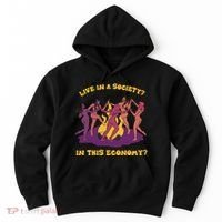 Live In A Society In This Economy Hoodie thumb 0