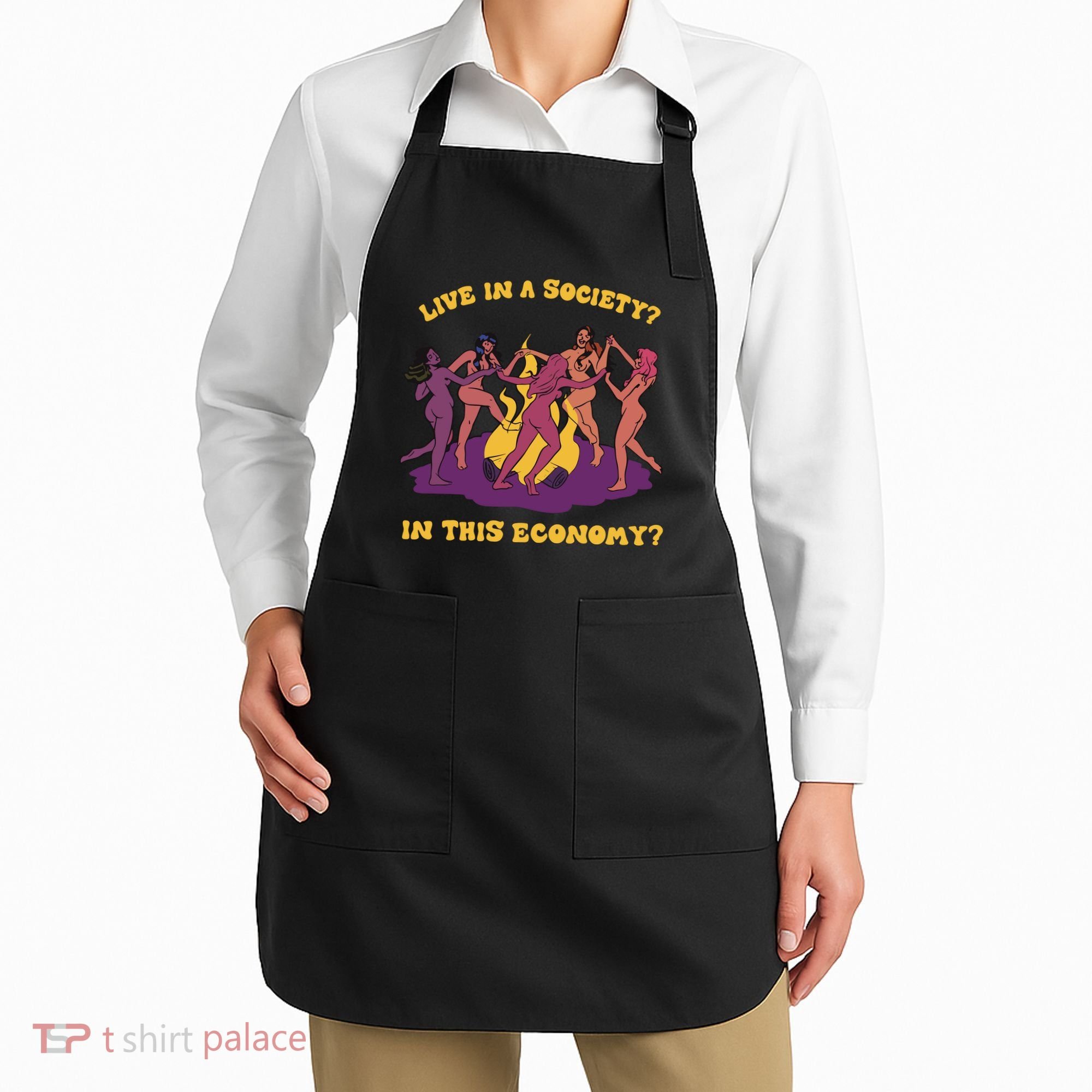 Live In A Society In This Economy Apron