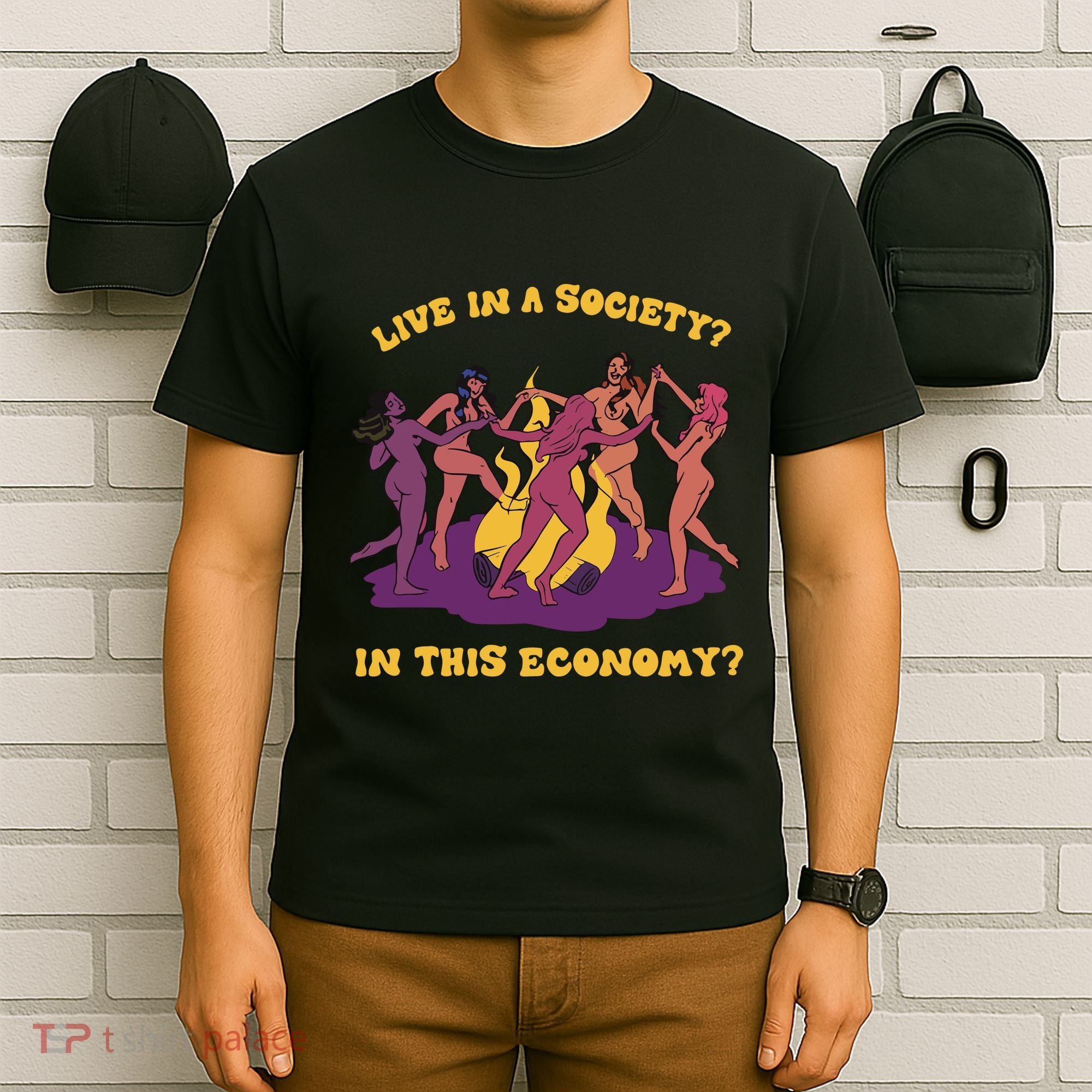 Live In A Society In This Economy T-Shirt