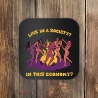 Live In A Society In This Economy Coaster thumb 0