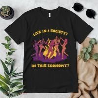 Live In A Society In This Economy Premium T-Shirt thumb 2
