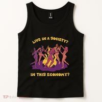 Live In A Society In This Economy Tank Top thumb 2