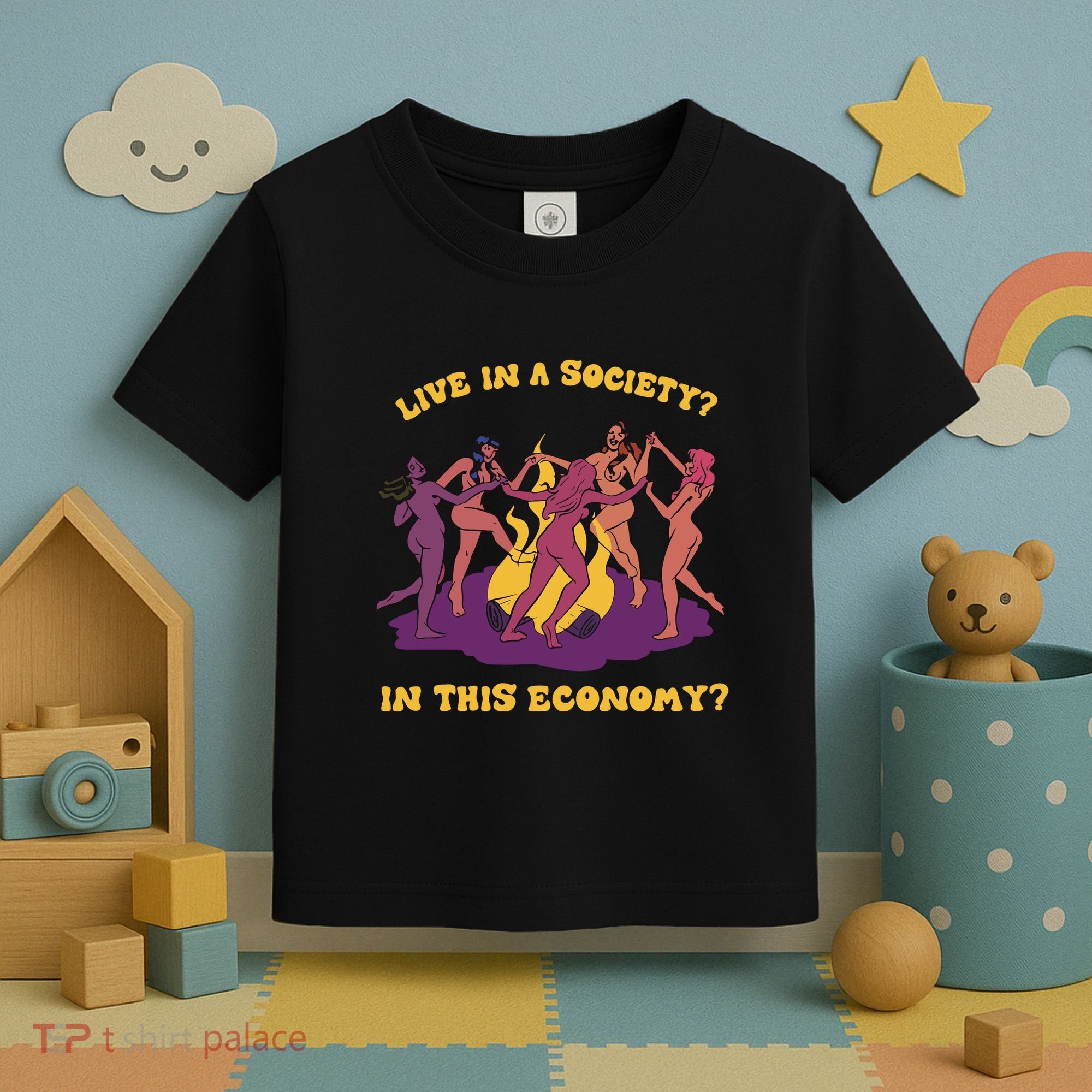Live In A Society In This Economy Toddler T-Shirt