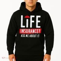 Life Insurance Ask Me About It Hoodie thumb 2