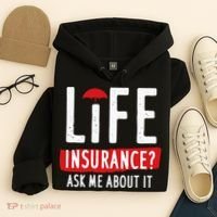 Life Insurance Ask Me About It Hoodie thumb 4
