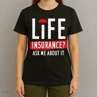 Life Insurance Ask Me About It T-Shirt thumb 4