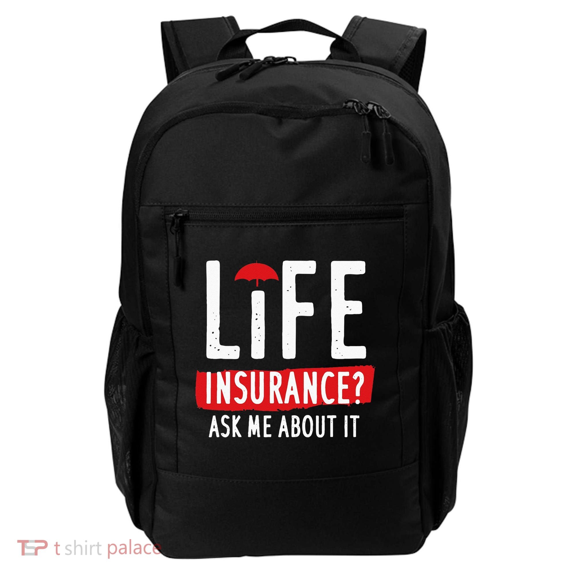 Life Insurance Ask Me About It Backpack