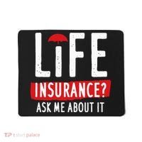 Life Insurance Ask Me About It Mousepad thumb 0