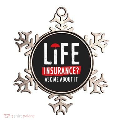 Life Insurance Ask Me About It Ornament