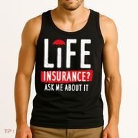 Life Insurance Ask Me About It Tank Top thumb 3