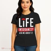 Life Insurance Ask Me About It Women's T-Shirt thumb 4