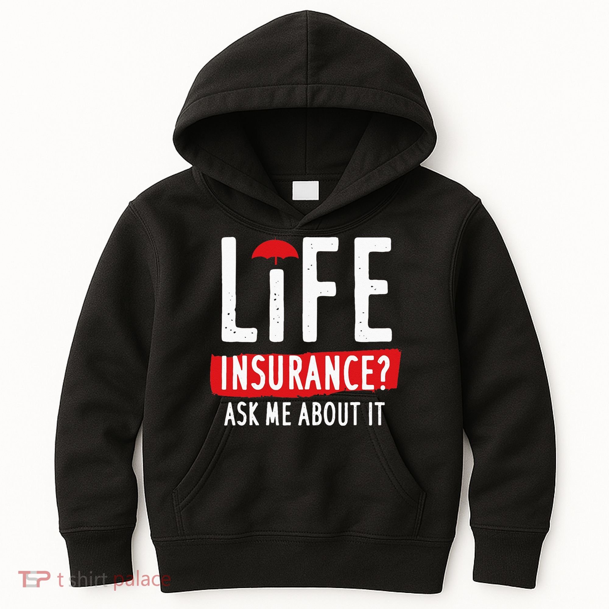 Life Insurance Ask Me About It Kids Hoodie