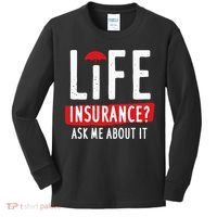 Life Insurance Ask Me About It Kids Long Sleeve Shirt thumb 0