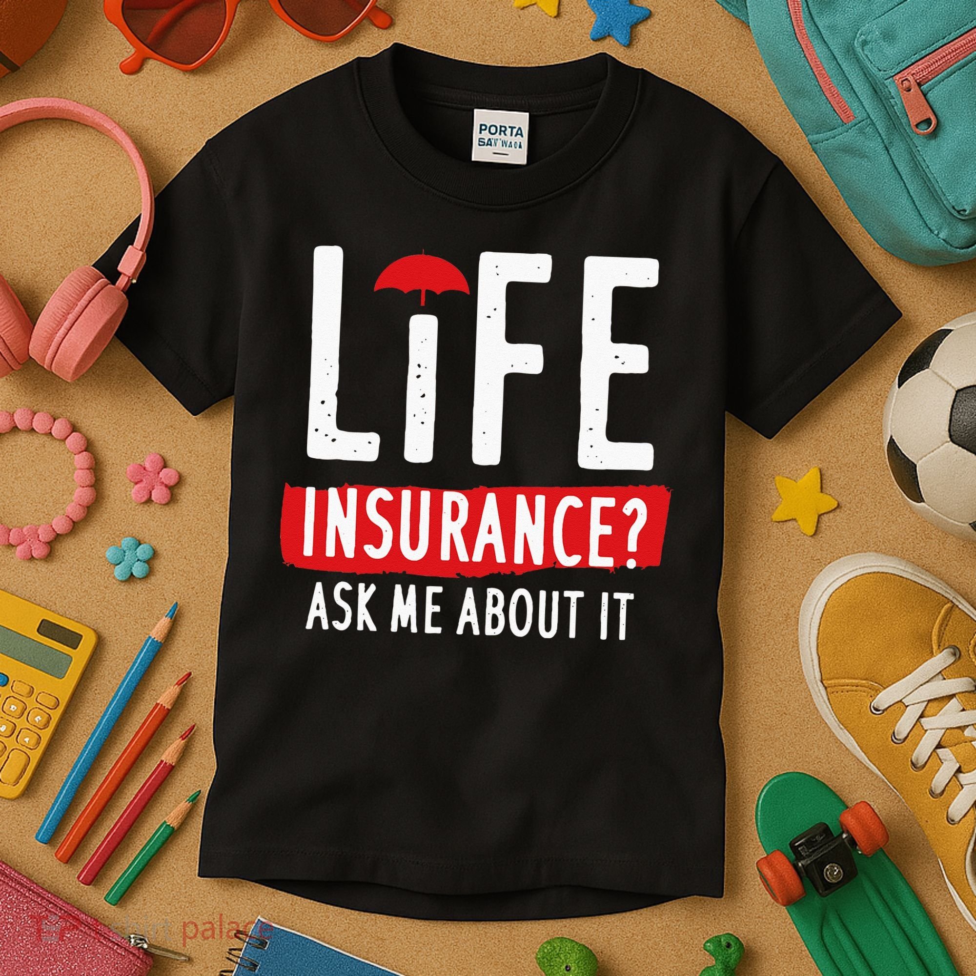 Life Insurance Ask Me About It Kids T-Shirt