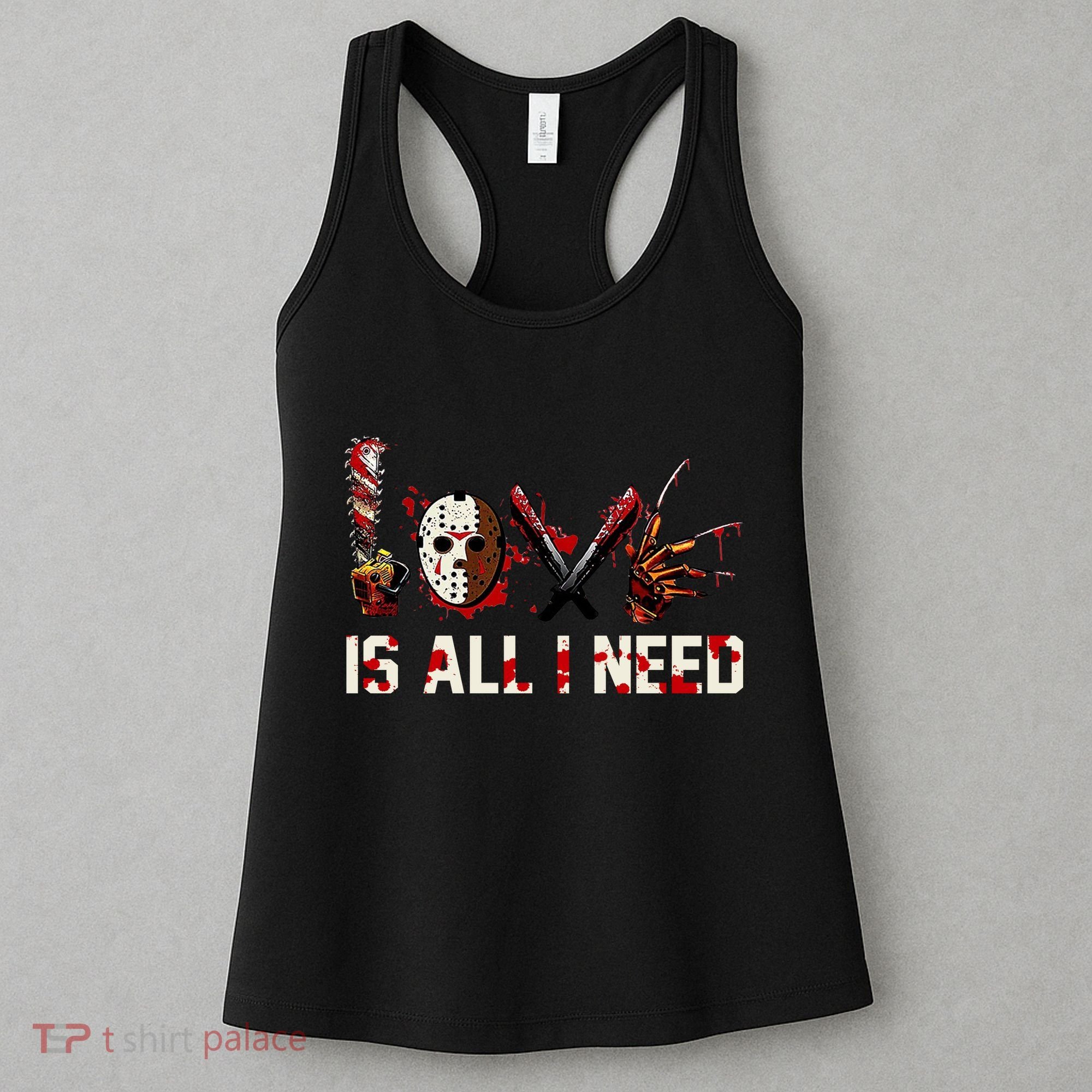 Love Is All I Need Halloween Horror Women's Tank Top
