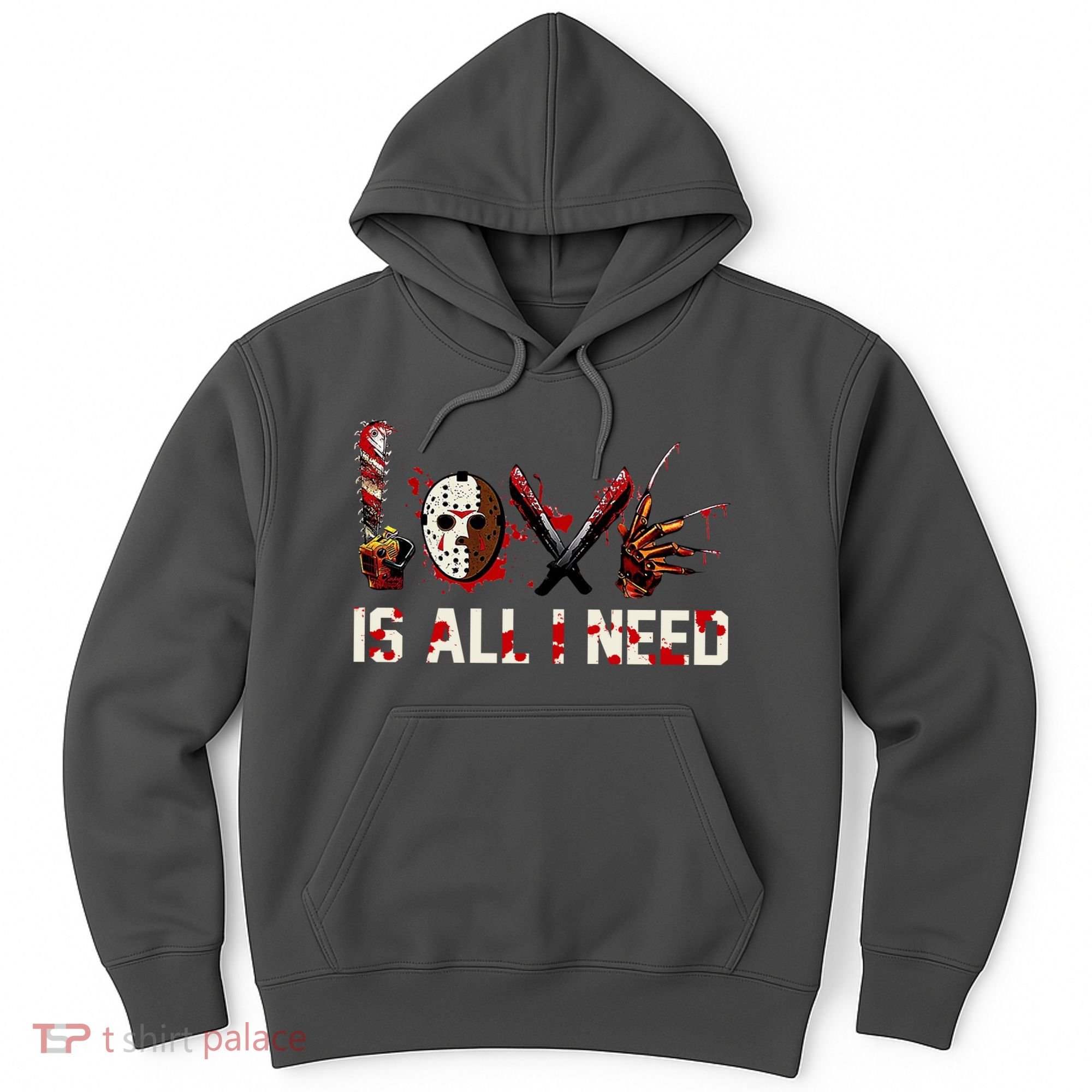 Love Is All I Need Halloween Horror Hoodie