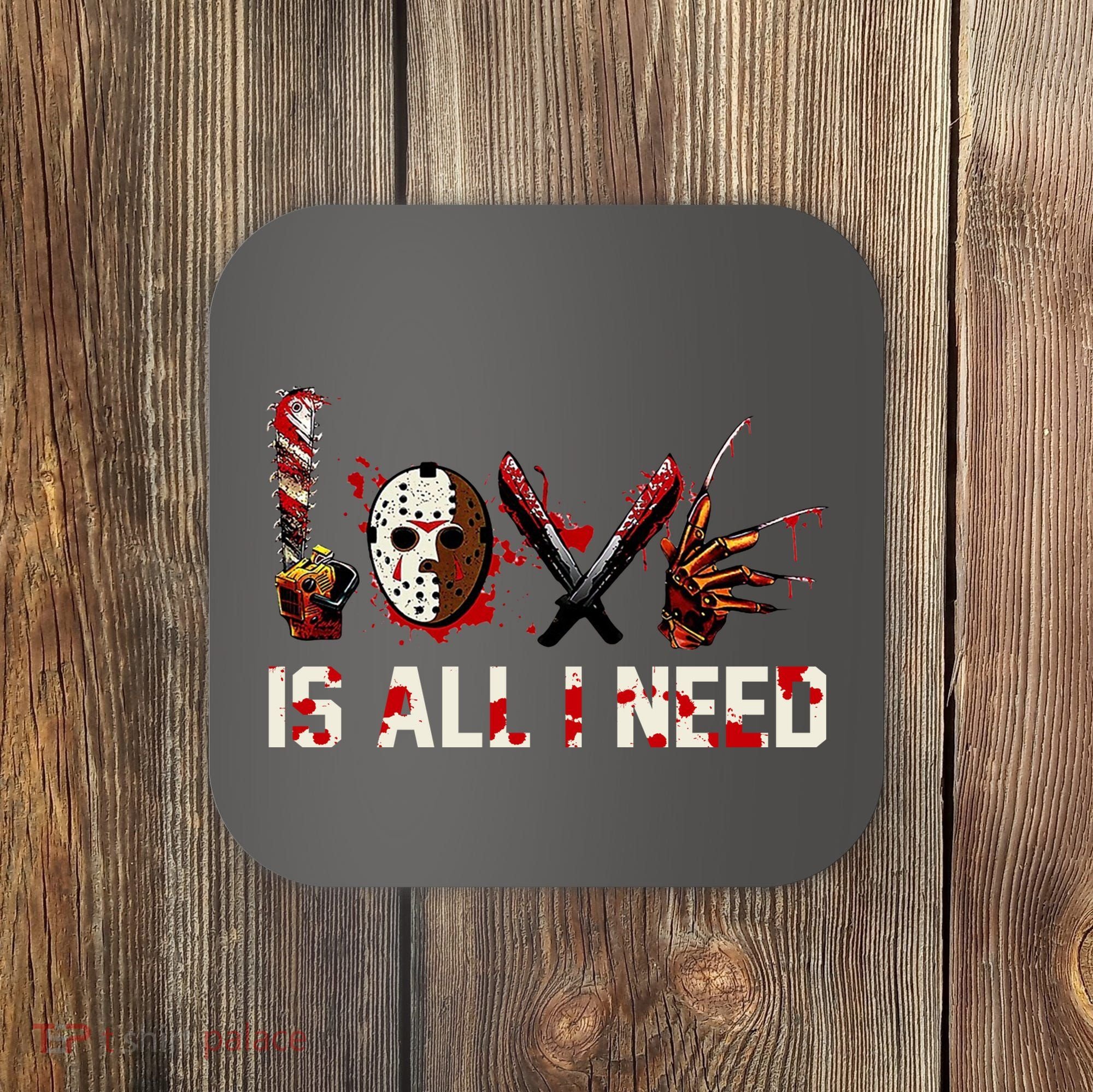 Love Is All I Need Halloween Horror Coaster