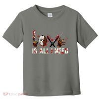 Love Is All I Need Halloween Horror Toddler T-Shirt thumb 0