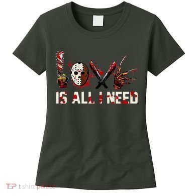 Love Is All I Need Halloween Horror Women's T-Shirt