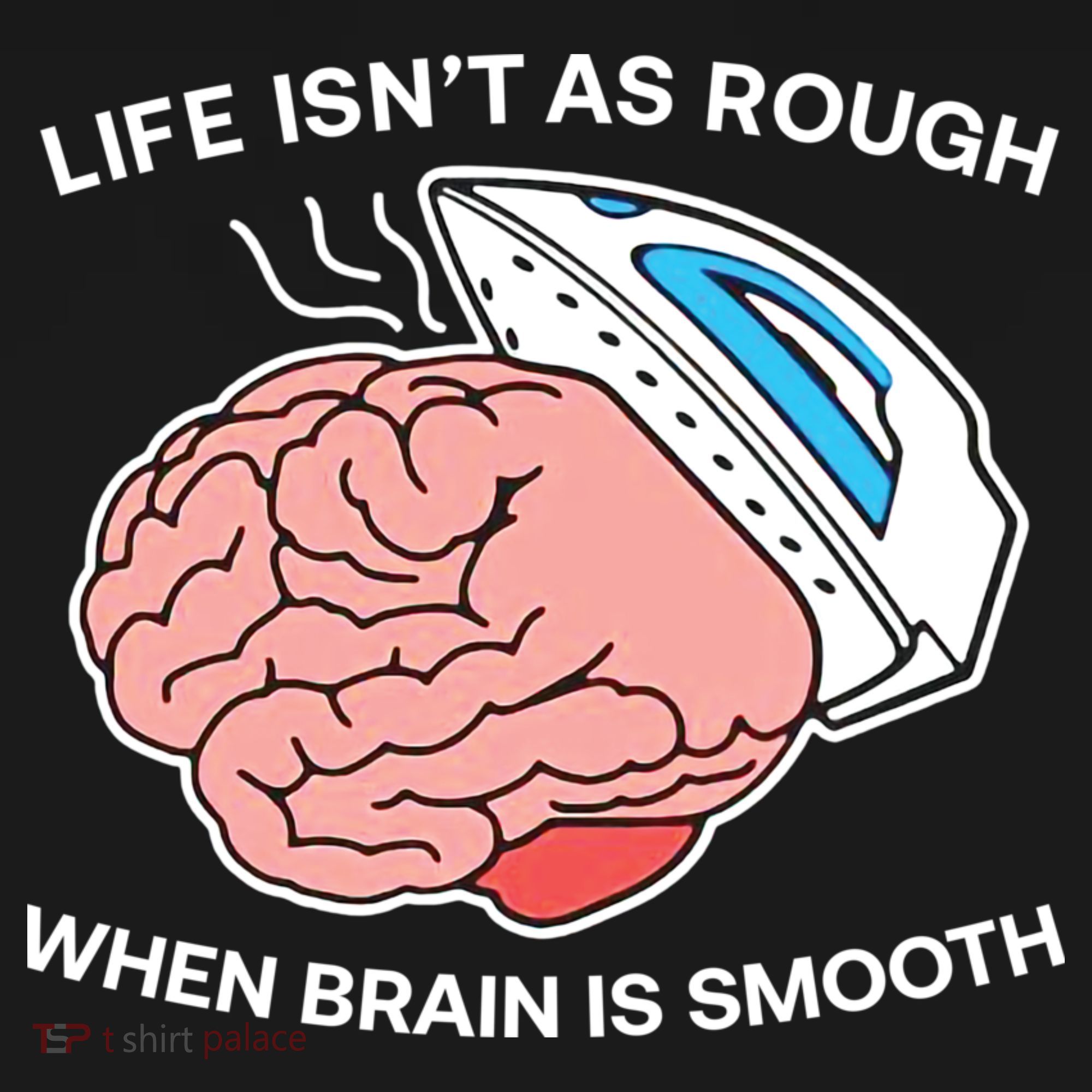 Life Isn’t As Rough When Brain Is Smooth Button