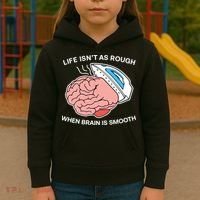 Life Isn’t As Rough When Brain Is Smooth Kids Hoodie thumb 3