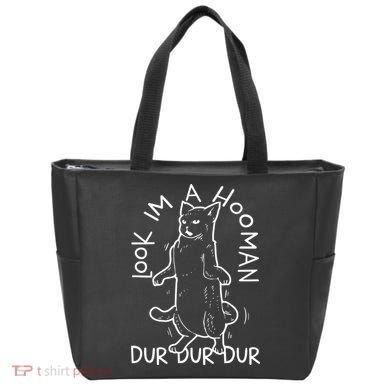 Look Im A Hooman Dur Dur Dur Tote Bag